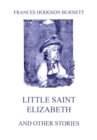 Little Saint Elizabeth (and other stories) - eBook