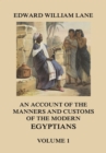 An Account of The Manners and Customs of The Modern Egyptians, Volume 1 - eBook