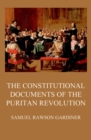 The Constitutional Documents of the Puritan Revolution - eBook
