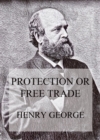 Protection or Free Trade - eBook