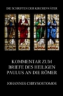 Kommentar zum Briefe des Heiligen Paulus an die Romer : In epistula ad Romanos commentarius - eBook