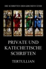 Private und katechetische Schriften - eBook