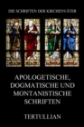 Apologetische, dogmatische und montanistische Schriften - eBook