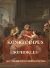 Konig Odipus (Deutsche Neuubersetzung) - eBook
