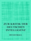 Zur Kritik der deutschen Intelligenz - eBook