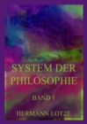 System der Philosophie : Erster Teil: Drei Bucher der Logik - eBook