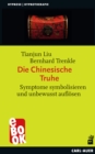 Die Chinesische Truhe : Symptome symbolisieren und unbewusst auflosen - eBook