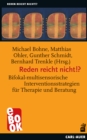 Reden reicht nicht!? : Bifokal-multisensorische Interventionsstrategien fur Therapie und Beratung - eBook
