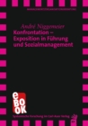 Konfrontation - Exposition in Fuhrung und Sozialmanagement - eBook