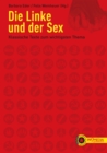 Die Linke und der Sex : Klassische Texte zum wichtigsten Thema - eBook