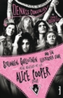Schlangen, Guillotinen und ein elektrischer Stuhl : Meine Abenteuer mit der Alice Cooper Group - eBook