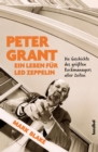 Peter Grant - Ein Leben fur Led Zeppelin : Die Geschichte des groten Rockmanagers aller Zeiten - eBook