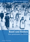 Basel und Riehen : Eine gemeinsame Geschichte - eBook