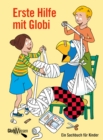 Erste Hilfe mit Globi : Globi Wissen Band 2 - eBook