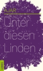 Unter diesen Linden : Roman von Esther Montandon - eBook