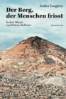 Der Berg, der Menschen frisst : In den Minen von Potosi, Bolivien - eBook