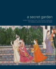 Secret Garden: Indian Paintings from the Porret Collection - Book