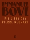 Die Liebe des Pierre Neuhart : Roman - eBook