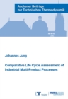 Comparative Life Cycle Assessment of Industrial Multi-Product Processes - Book