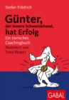 Gunter, der innere Schweinehund, hat Erfolg : Ein tierisches Coachingbuch - eBook