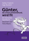 Gunter, der innere Schweinehund, wird fit : Ein tierisches Sportbuch - eBook