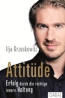 Attitude : Erfolg durch die richtige innere Haltung - eBook