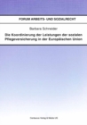 Die Koordinierung der Leistungen der sozialen Pflegeversicherung in der Europaischen Union - eBook