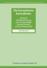 Die Unabhangigkeit der Europaischen Zentralbank : Zwischen Selbstbestimmung und vertragsmaiger Zusammenarbeit mit der Gemeinschaft - eBook