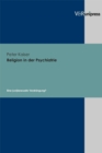 Religion in der Psychiatrie : Eine (un)bewusste Verdrangung?. E-BOOK - eBook