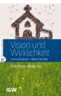 Vision und Wirklichkeit : Kirche mit Zukunft - mitten in der Welt - eBook