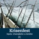 Krisenfest : Impulse, Schwierigkeiten zu bestehen - eBook