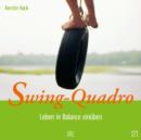 Swing-Quadro : Leben in Balance einuben - eBook
