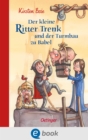 Der kleine Ritter Trenk und der Turmbau zu Babel : Vorleseabenteuer uber das Mittelalter mit vielen farbigen Bildern fur Kinder ab 6 Jahren - eBook