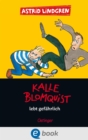 Kalle Blomquist 2. Kalle Blomquist lebt gefahrlich - eBook