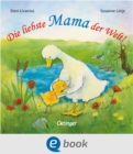 Die liebste Mama der Welt! - eBook