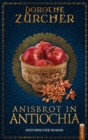 Anisbrot in Antiochia : Historischer Roman aus der Zeit der Kreuzzuge - eBook