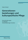 Generationenbeziehungen und kulturspezifische Pflege : Herausforderungen am Beispiel turkischstammiger Familien - eBook