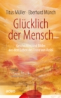 Glucklich der Mensch : Geschichten und Bilder aus dem Leben des Franz von Assisi - eBook