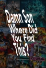 Damn Son Where Did You Find This? : A Book About Us Hiphop Mixtape Cover Art - Book