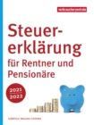 Steuererklarung fur Rentner und Pensionare 2021/2022 - eBook