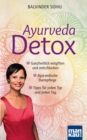 Ayurveda Detox : Ganzheitlich entgiften und entschlacken / Ayurvedische Darmpflege / Tipps fur jeden Typ und jeden Tag - eBook