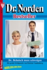 Dr. Norden Bestseller 78 - Arztroman : Dr. Behnisch mu schweigen - eBook