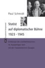 Statist auf diplomatischer Buhne 1923-1945 : Erlebnisse des Chefdolmetschers im Auswartigen Amt mit den Staatsmannern Europas - eBook