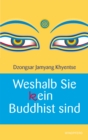 Weshalb Sie (k)ein Buddhist sind - eBook