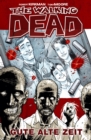 The Walking Dead 01: Gute alte Zeit - eBook