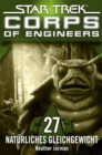 Star Trek - Corps of Engineers 27: Naturliches Gleichgewicht - eBook