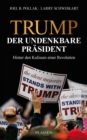 Trump: Der undenkbare Prasident : Hinter den Kulissen einer Revolution - eBook