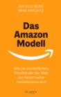 Das Amazon-Modell : Wie der unerbittlichste Einzelhandler der Welt den Handel weiter revolutionieren wird - eBook