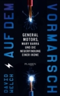 Auf dem Vormarsch : General Motors, Mary Barra und die Neuerfindung einer Ikone - eBook