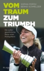 Vom Traum zum Triumph : Die auergewohnliche Reise einer Profigolferin - eBook